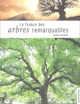 Couverture du produit · La France des arbres remarquables
