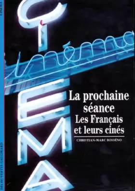 Couverture du produit · La prochaine séance : Les Français et leurs cinés