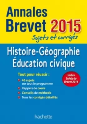 Couverture du produit · Annales Brevet 2015 Histoire-Géographie-Éducation civique