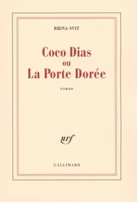 Couverture du produit · Coco Dias ou La Porte Dorée