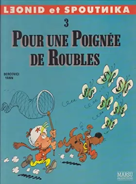 Couverture du produit · Léonid et Spoutnika, Tome 3 : Pour une poignée de roubles