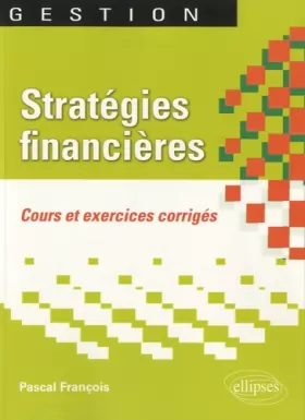 Couverture du produit · Stratégies financières : Cours & Exercices corrigés