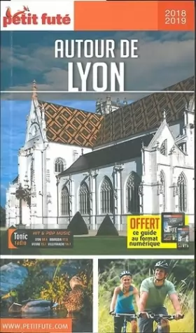 Couverture du produit · Guide Autour de Lyon 2018-2019 Petit Futé