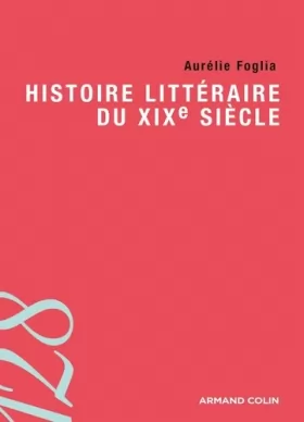 Couverture du produit · Histoire littéraire du XIXe siècle