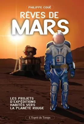 Couverture du produit · Rêves de Mars: Les projets d'expéditions habitées vers la planète rouge