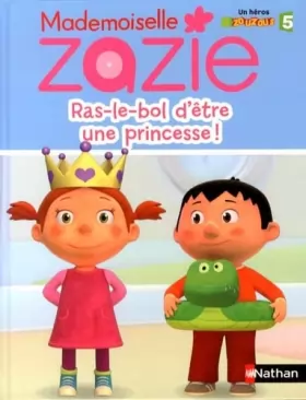 Couverture du produit · Mlle Zazie TV - Ras le bol d'être une princesse