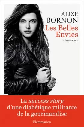 Couverture du produit · Les Belles Envies: LA SUCCESS STORY D'UNE DIABÉTIQUE MILITANTE DE LA GOURMANDISE