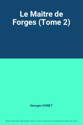 Couverture du produit · Le Maitre de Forges (Tome 2)