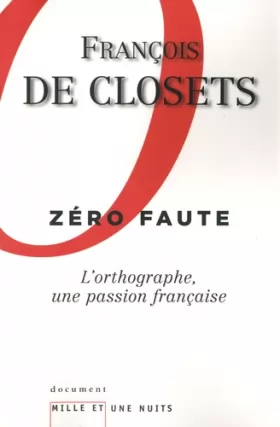 Couverture du produit · Zéro faute : L'orthographe, une passion française