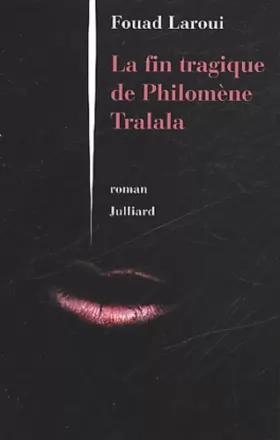 Couverture du produit · La Fin Tragique de Philomène Tralala