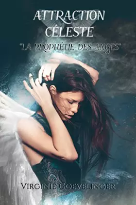 Couverture du produit · Attraction Céleste - La Prophétie des Anges