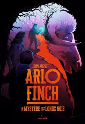 Couverture du produit · Arlo Finch, Tome 01: Le mystère des Longs Bois