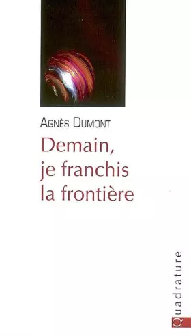 Couverture du produit · Demain, je franchis la frontière