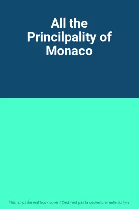 Couverture du produit · All the Princilpality of Monaco