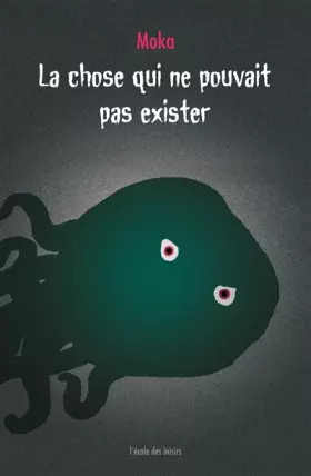 Couverture du produit · La chose qui ne pouvait pas exister