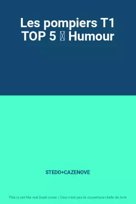 Couverture du produit · Les pompiers T1 TOP 5  Humour