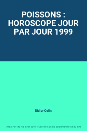 Couverture du produit · POISSONS : HOROSCOPE JOUR PAR JOUR 1999