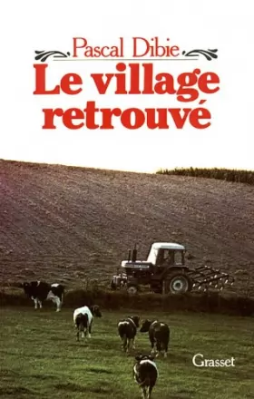 Couverture du produit · Le village retrouvé: Essai dethnologie de lintériear (Histoires de vie)