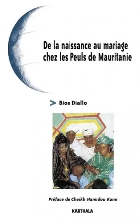Couverture du produit · De la naissance au mariage chez les Peuls de Mauritanie