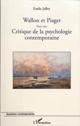 Couverture du produit · Wallon et Piaget: Pour une critique de la psychologie contemporaine