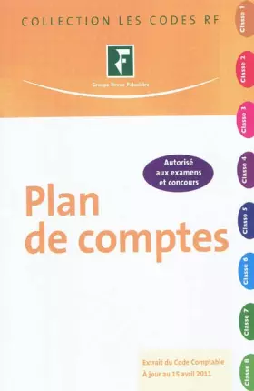 Couverture du produit · Plan de comptes: Extrait du code comptable à jour du 15 avril 2011, autorisé aux examens et concours