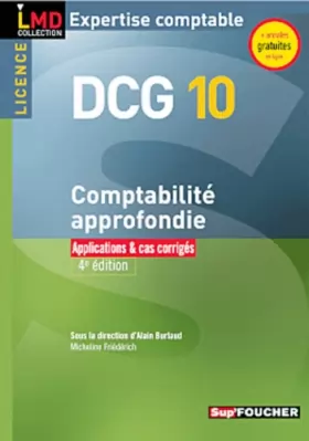 Couverture du produit · DCG 10 Licence Comptabilité approfondie Applications et cas corrigés 4e édition