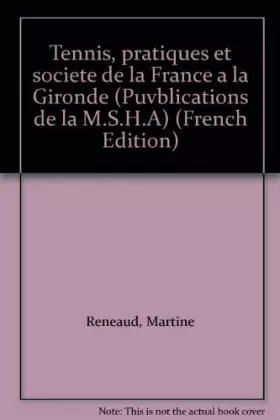 Couverture du produit · Tennis, pratiques et société de la France à la Gironde