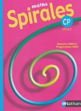 Couverture du produit · Spirales CP : Mathématiques, livre de l'élève, refonte 2004