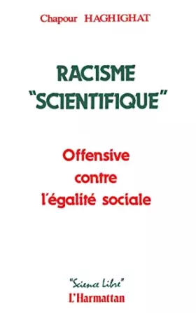 Couverture du produit · Racisme "Scienctifique": Offensive contre l'égalité sociale