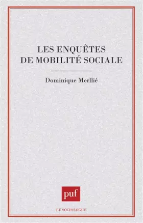 Couverture du produit · Les enquêtes de mobilité sociale