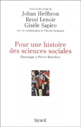 Couverture du produit · Pour une histoire des sciences sociales : Hommage à Pierre Bourdieu
