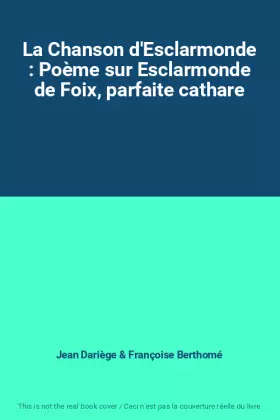 Couverture du produit · La Chanson d'Esclarmonde : Poème sur Esclarmonde de Foix, parfaite cathare