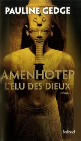 Couverture du produit · Amenhotep : L'Elu des dieux
