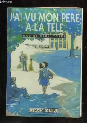 Couverture du produit · J AI VU MON PERE A LA TELE.