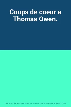 Couverture du produit · Coups de coeur a Thomas Owen.