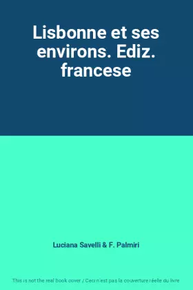 Couverture du produit · Lisbonne et ses environs. Ediz. francese