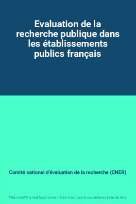 Couverture du produit · Evaluation de la recherche publique dans les établissements publics français