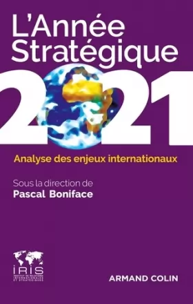 Couverture du produit · L'Année stratégique 2021 - Analyse des enjeux internationaux: Analyse des enjeux internationaux (2021)