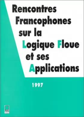 Couverture du produit · Rencontres francophones pour la logique floue et ses applications, 1997