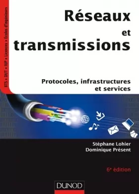 Couverture du produit · Réseaux et transmissions - 6e ed - Protocoles, infrastructures et services: Protocoles, infrastructures et services