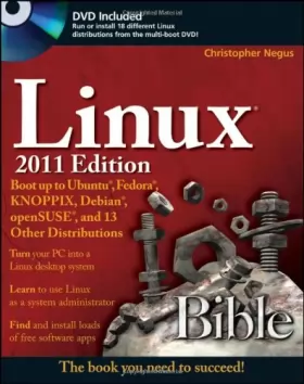 Couverture du produit · Linux Bible 2011: Boot Up to Ubuntu, Fedora, KNOPPIX, Debian, openSUSE, and 13 Other Distributions