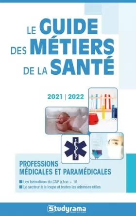 Couverture du produit · Le guide des métiers de la santé: 2021/2022