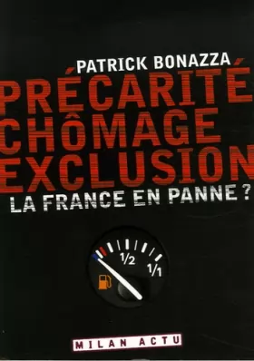 Couverture du produit · Précarité, chômage, exclusion : La France en panne ?