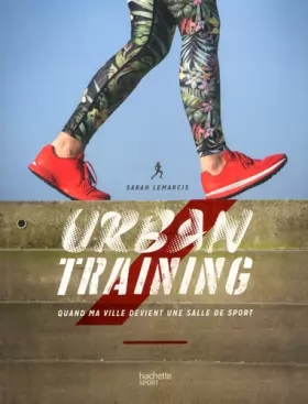 Couverture du produit · Urban Training: Quand la ville devient ma salle de sport