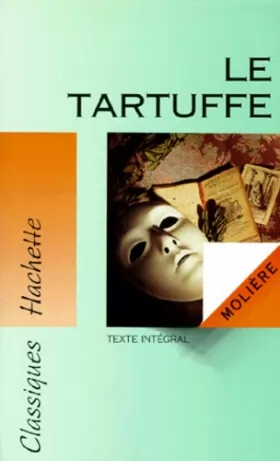 Couverture du produit · Le Tartuffe, ou, L'imposteur Texte intégral