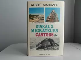 Couverture du produit · Oiseaux migrateurs castors, etc. (du Guadalquivir au lac Onega).