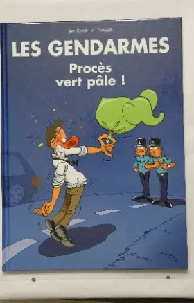 Couverture du produit · Procès vert pâle ! (Les gendarmes.)