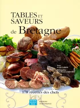 Couverture du produit · Tables et saveurs de Bretagne : 178 recettes des chefs
