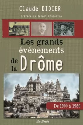Couverture du produit · Les Grands Évènements de la Drome 1900-1950