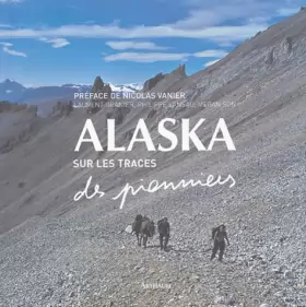 Couverture du produit · Alaska : Sur les traces des pionniers